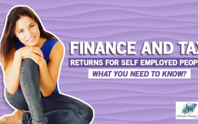 Finance and Tax Returns. Planning and What You Need to Know as a Self Employed Person
